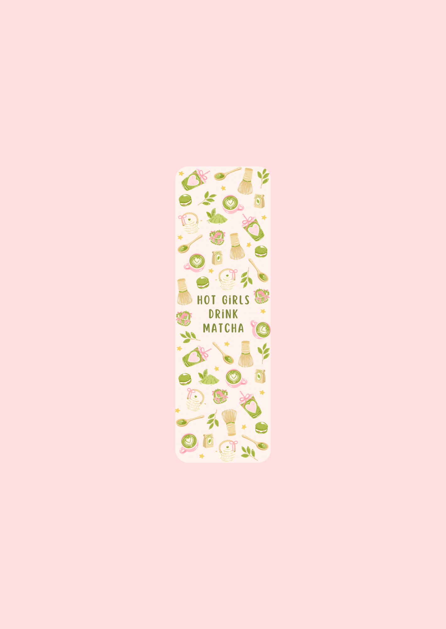 Hot Girls Drink Matcha - Bookmarks