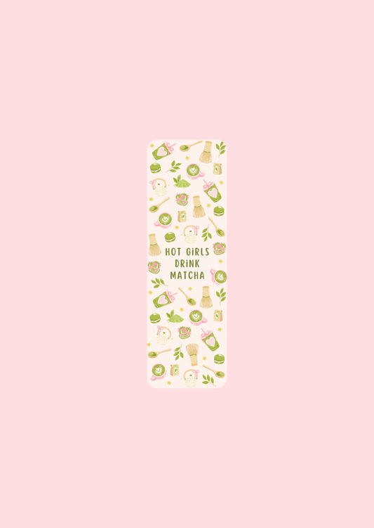 Hot Girls Drink Matcha - Bookmarks