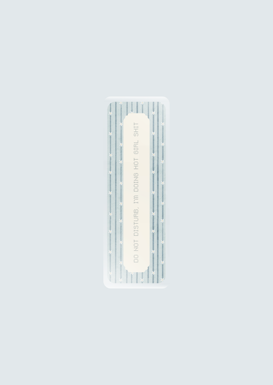 Do Not Disturb, I'm Doing Hot Girl Shit - Bookmarks