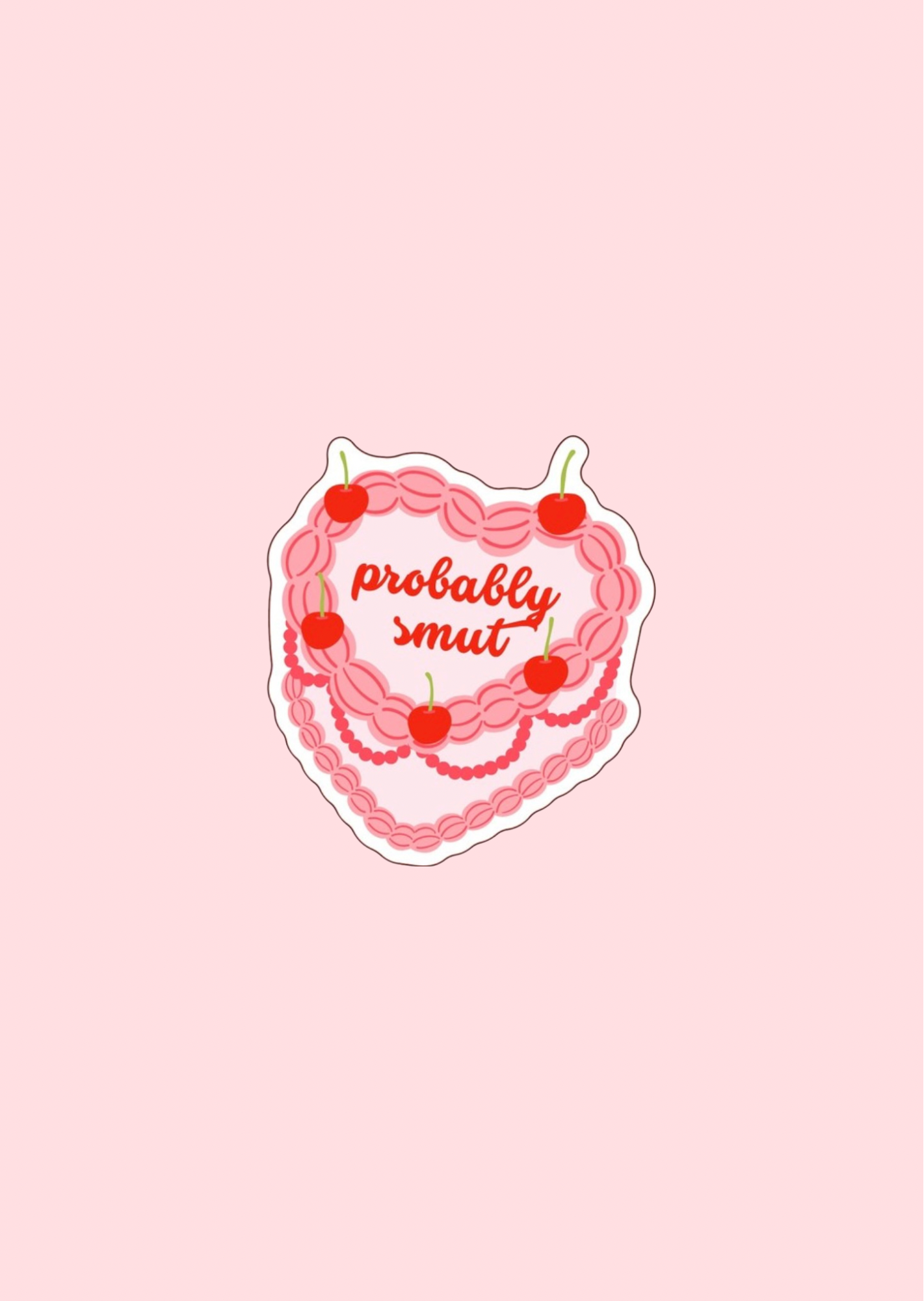 Probably Smut Cake - Sticker